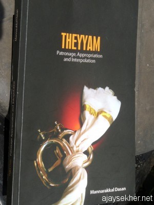 Theyyam: Patronage, Appropriation, Interpolation by M Dasan (Kannur: Kannur University, 2012).  Cover image suggestive of bondage and hegemony.