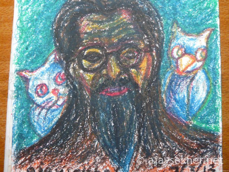 Cat, Owlet and Prophet, Oil Pastel on Paper 12*10cm, 7 March 2013 by Ajay Sekher in response to the news of the attack on O V Vijayan's newly done statue in the Kuman Kavu garden at Raja's High School, Kottakkal.